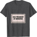 Men's Vice President Of Nonsense Funny Best Friend Matching Humor T-Shirt - Dark Heather Grey