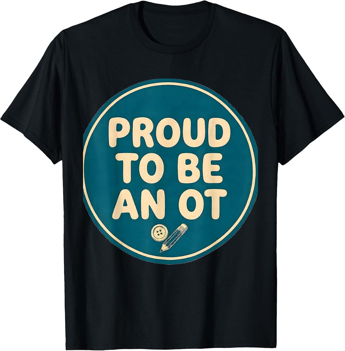 Men's Proud To Be An OT Funny Occupational Therapy OT Month T-Shirt - Black