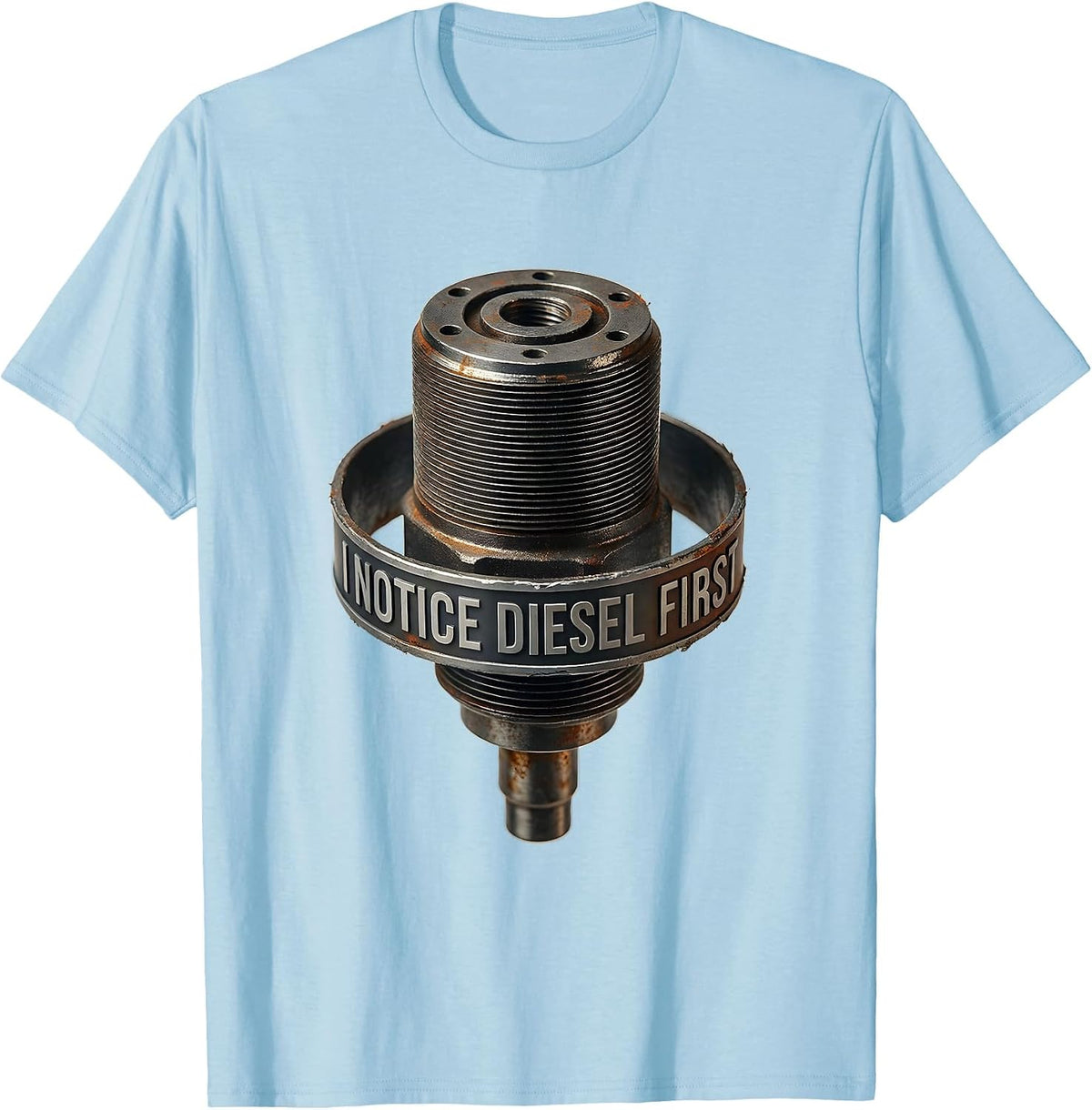 Men's I Notice Diesel First Funny Trucker Diesel Pickup Mechanic T-Shirt - Baby Blue