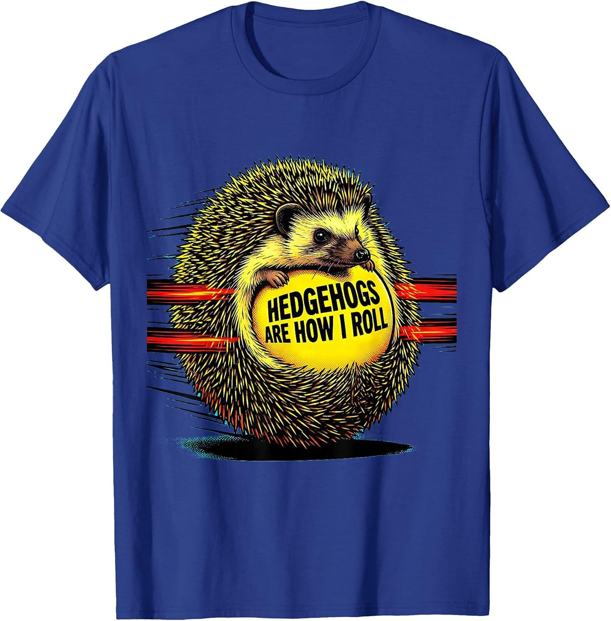 Men's Hedgehogs Are How I Roll Cute Hedgehog Lover Funny Novelty T-Shirt - Royal Blue