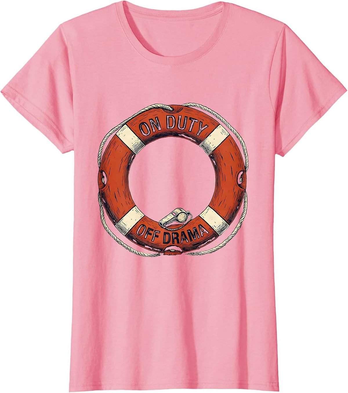 Women's Life Guard On Duty Off Drama Graphic Design T-Shirt - Pink