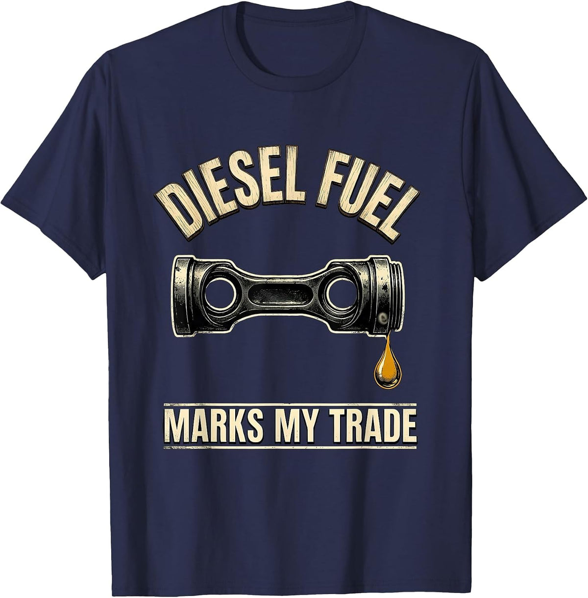 Men's Diesel Fuel Marks My Trade Funny Diesel Mechanic Gift T-Shirt - Navy Blue