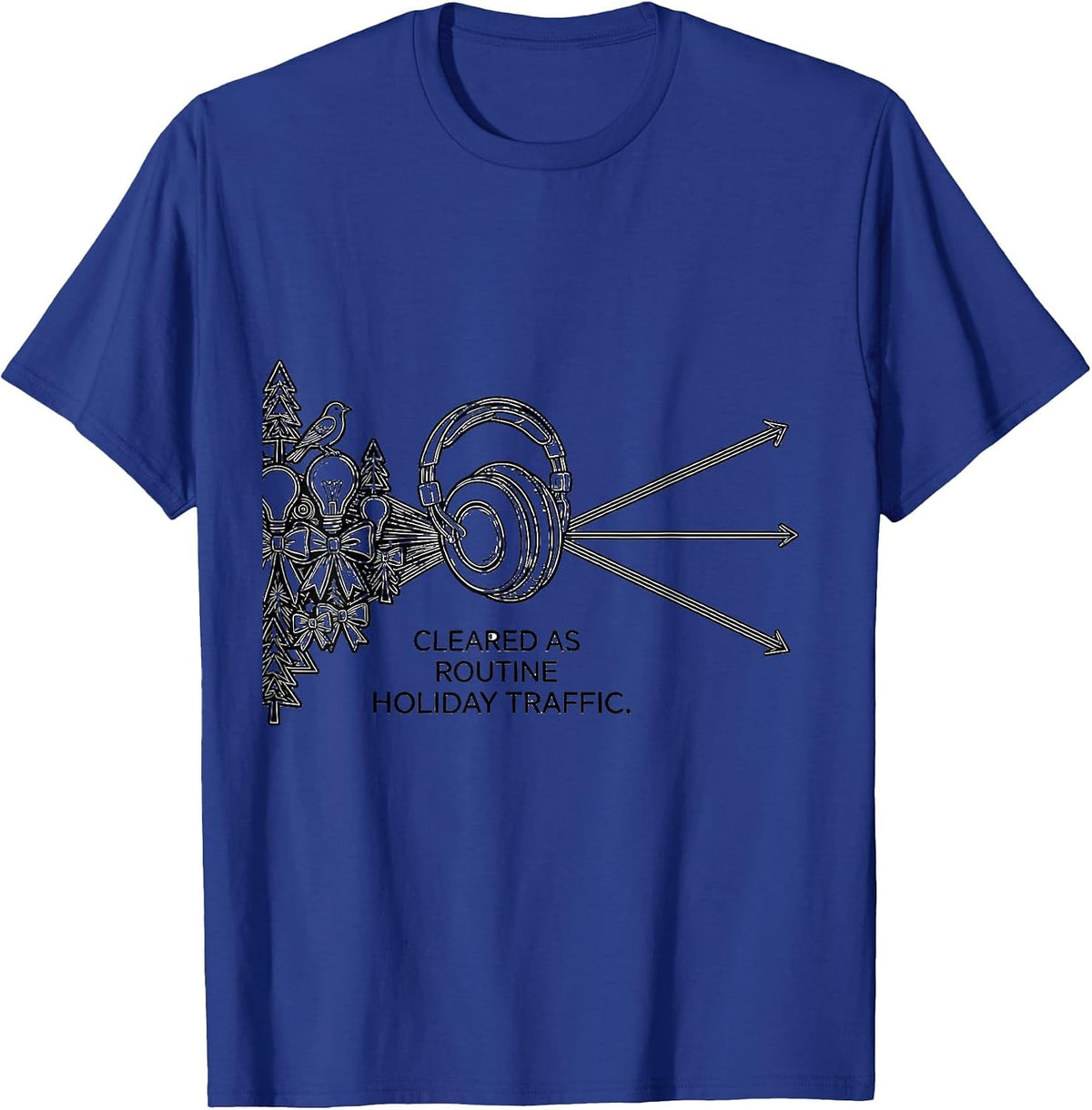 Cleared As Routine Holiday Traffic Funny 911 Dispatcher T-Shirt - Royal Blue