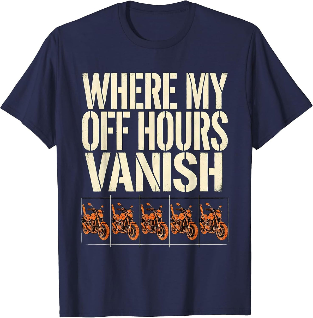 Where My Off Hours Vanish Funny Biker Motorcycle Dirt Bike T-Shirt - Navy Blue