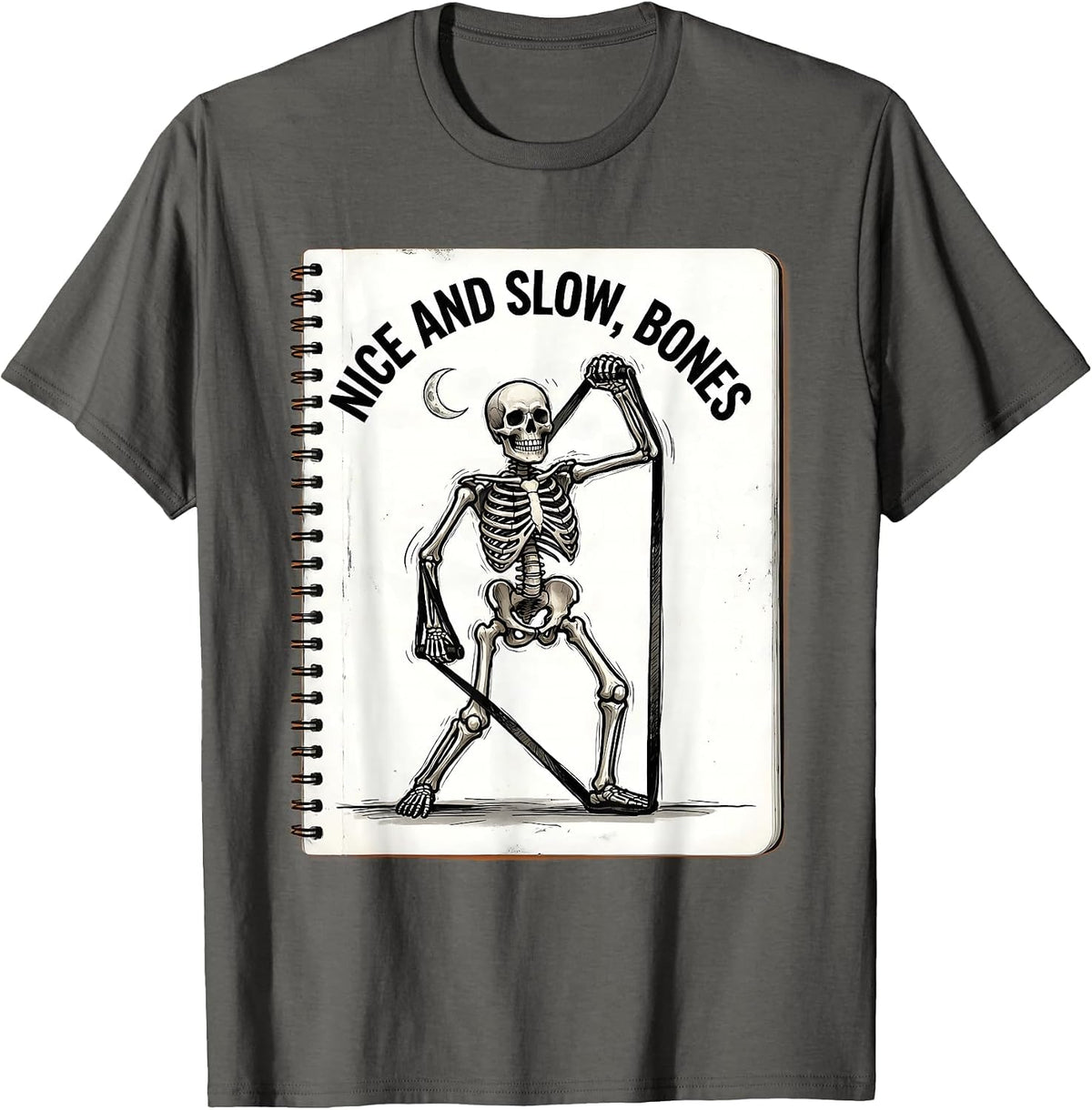 Nice And Slow Bones Funny OT PT Therapist Halloween Trick T-Shirt - Asphalt Grey