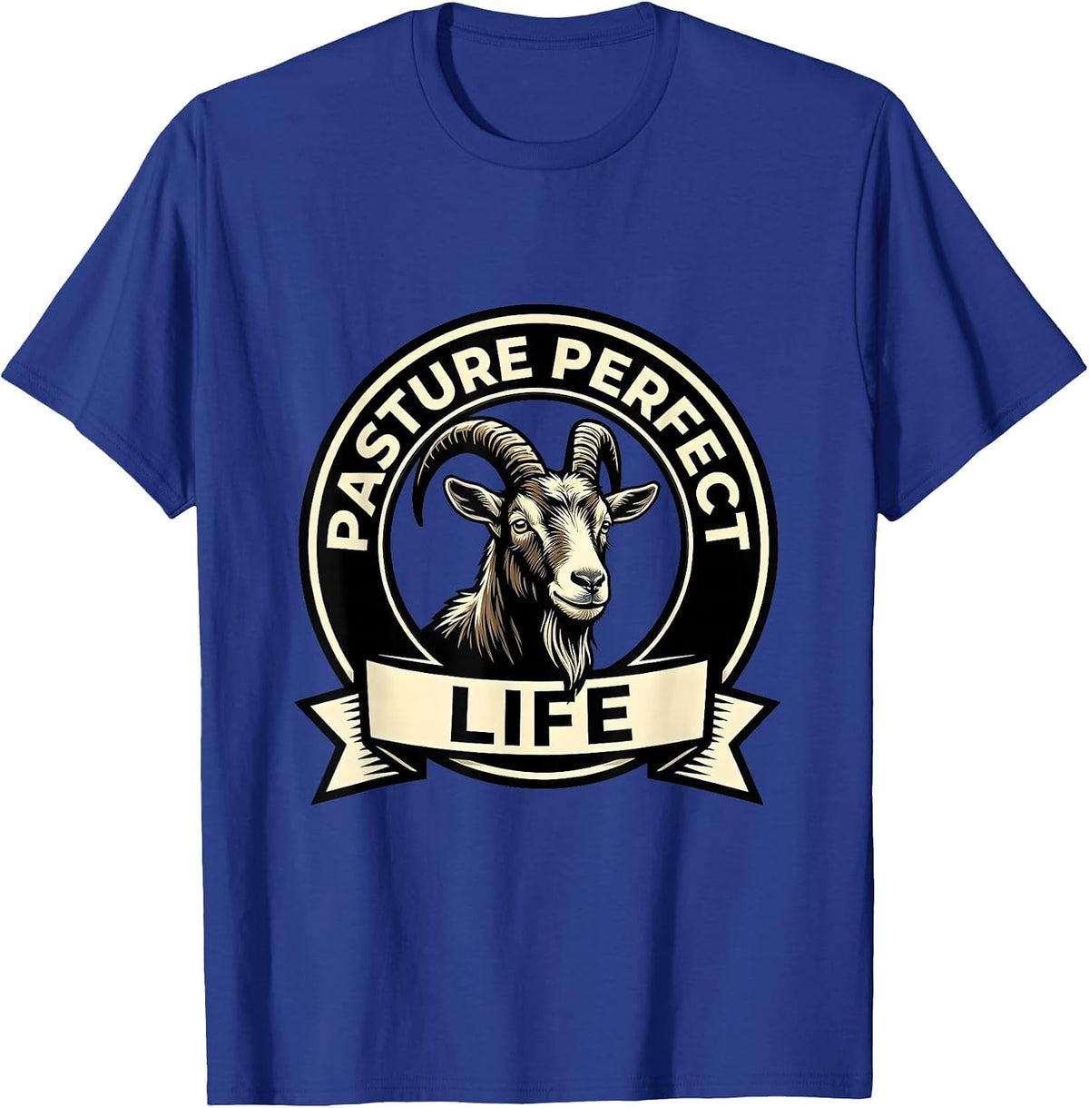 Pasture Perfect Life Goat Lover Design T-Shirt - Royal Blue
