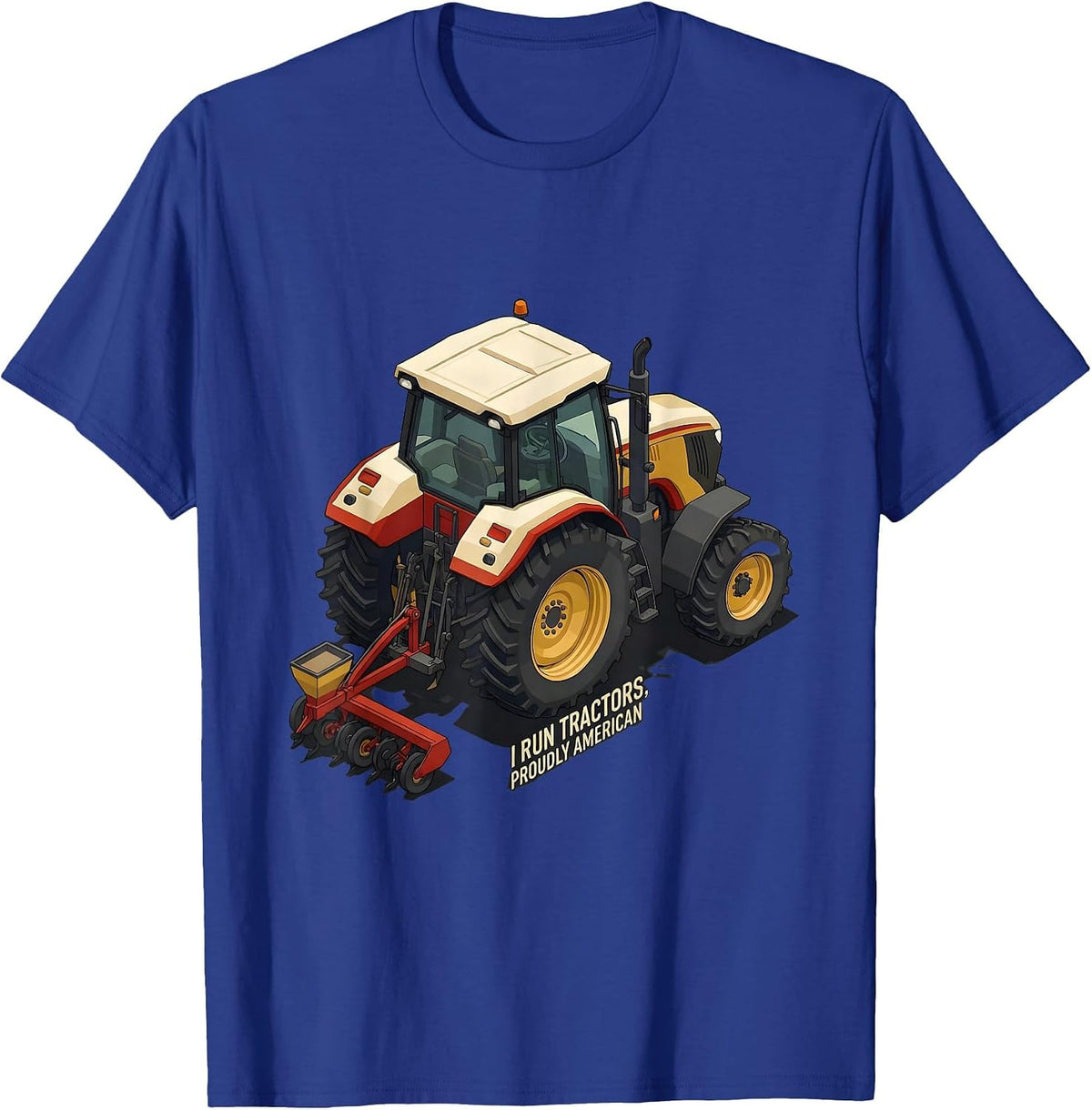 I Run Tractors, Proudly American Funny Farmer Tractor T-Shirt - Royal Blue