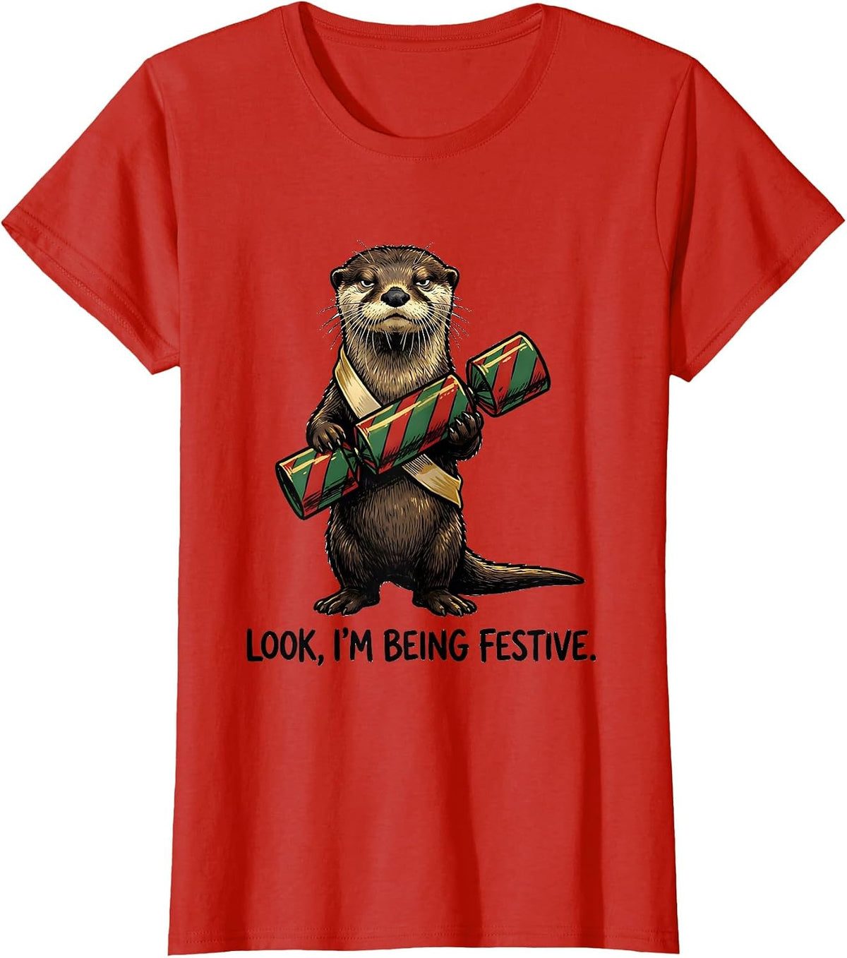 Look, I'm Being Festive Grumpy Otter Christmas Cracker Humor T-Shirt - Red