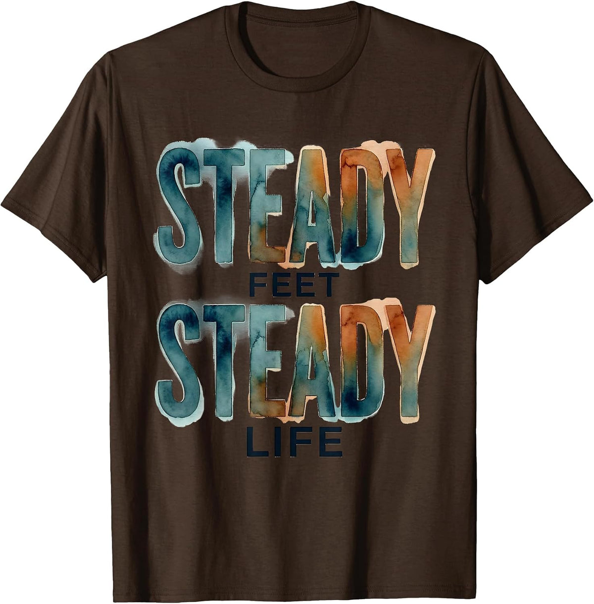 Steady Feet Steady Life Fall Prevention Design T-Shirt - Brown