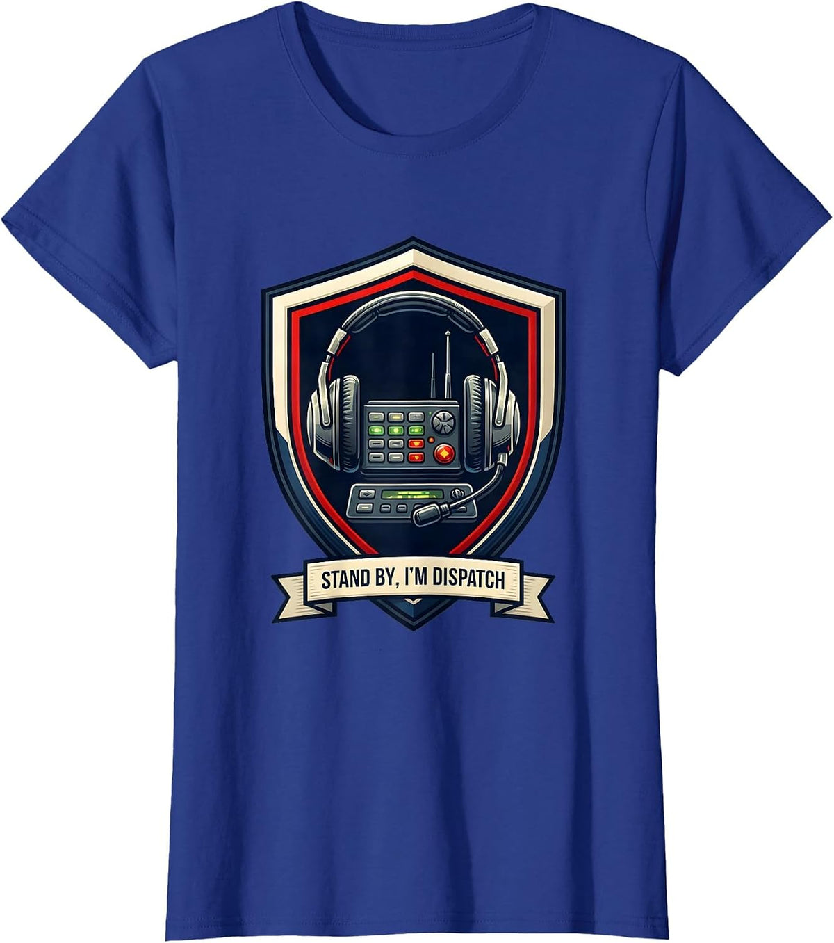 Women's Stand By I'm Dispatch Funny 911 Dispatcher Emergency T-Shirt - Royal Blue