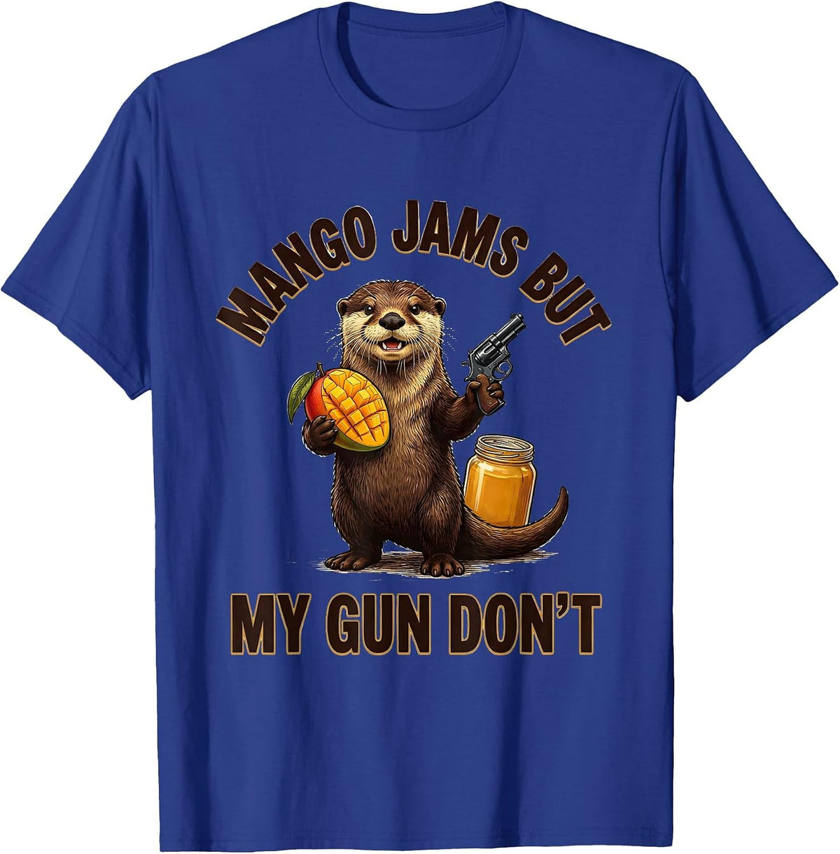 Men's Mango Jams But My Gun Don't Funny Otter Gun Lover Humor T-Shirt - Royal Blue