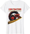 Women's I Run Tractors, Proudly American Funny Farmer Tractor Humor T-Shirt - White