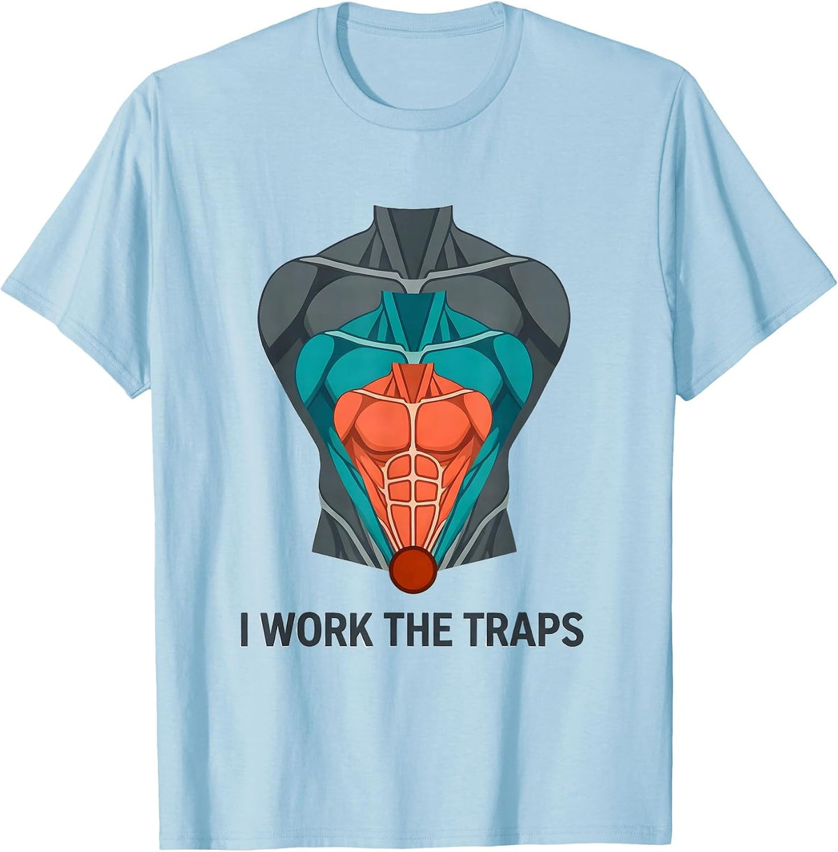 Men's I Work The Traps Funny Massage Therapist LMT Humor T-Shirt - Baby Blue