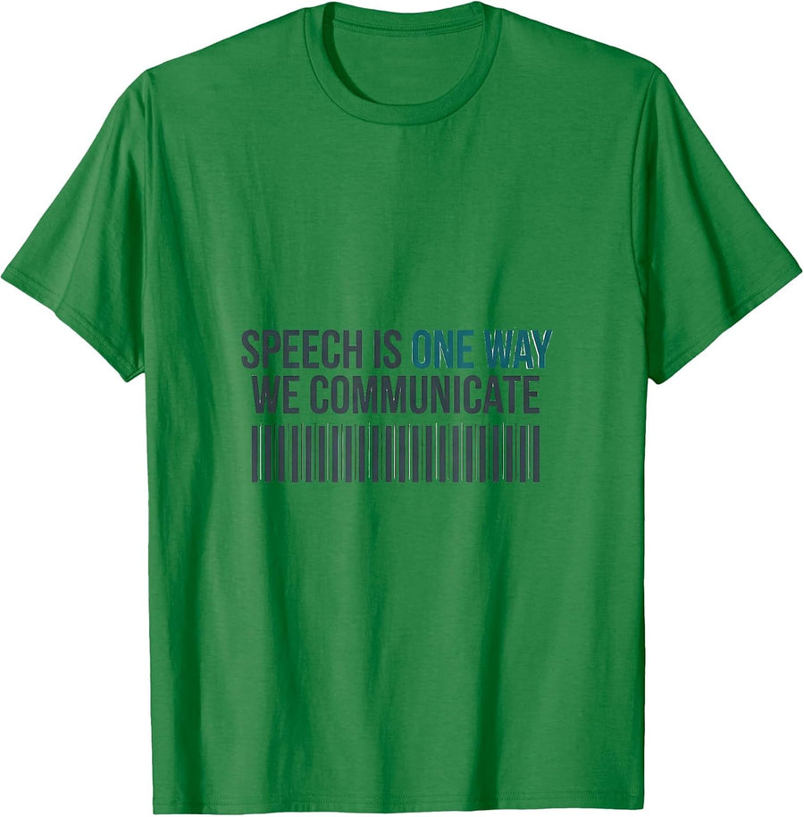 Men's Speech Is One Way We Communicate Inclusive SPED Teacher T-Shirt - Kelly Green