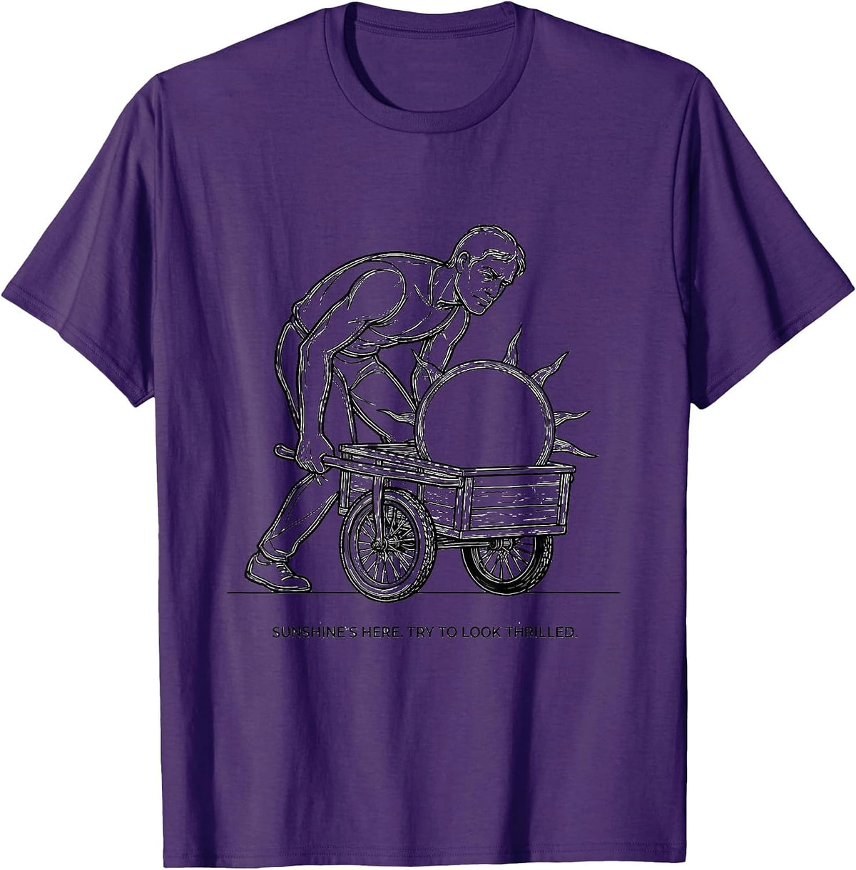 Sunshine's Here Try To Look Thrilled Sarcastic Humor T-Shirt - Purple