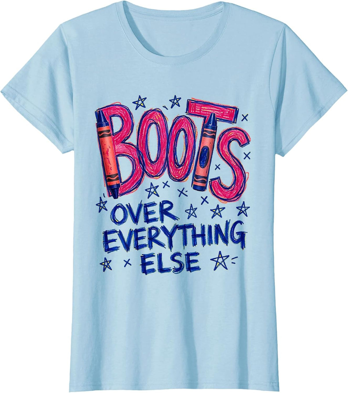 Boots Over Everything Cowboy Western Design T-Shirt - Baby Blue