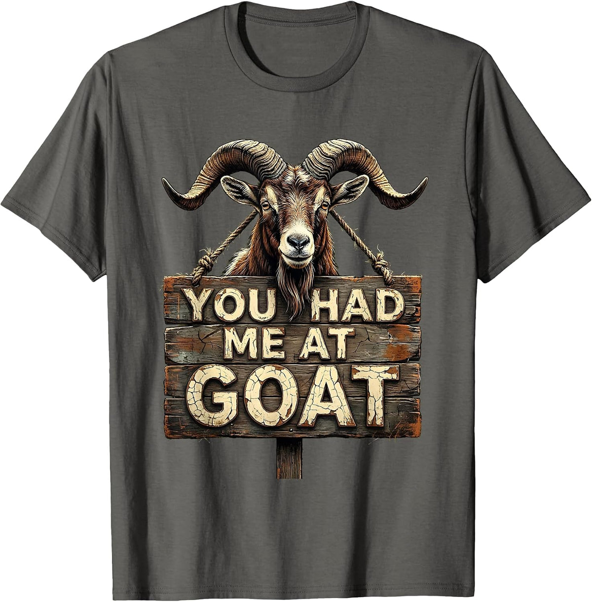 You Had Me At Goat Funny Goat Lover Design T-Shirt - Asphalt Grey