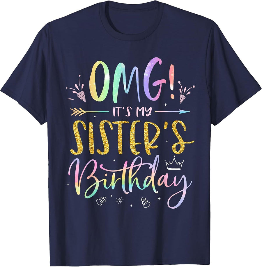 OMG It's My Sister's Birthday Bday Girl Brother Tie Dye T-Shirt - Navy Blue