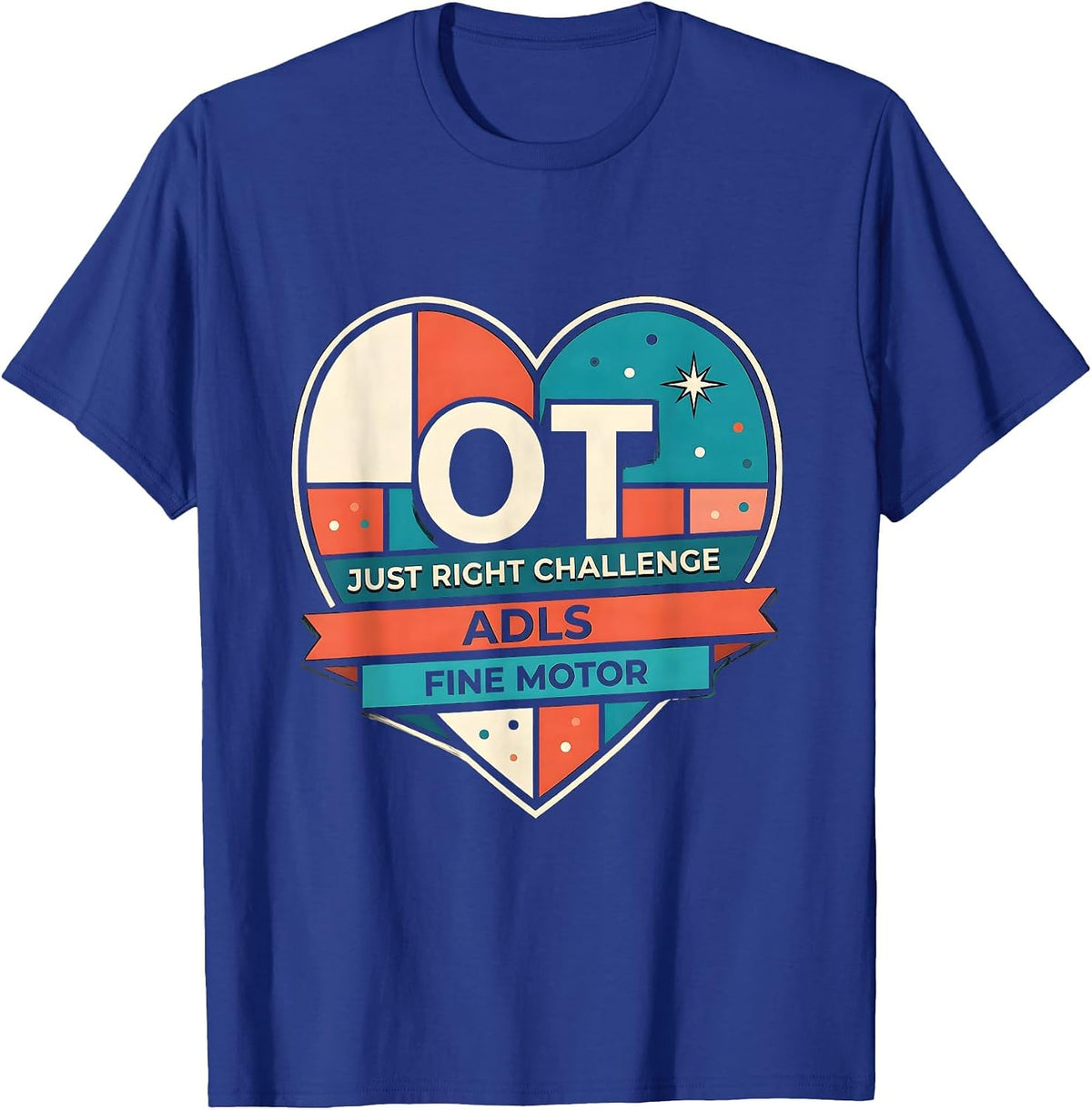 Men's OT Just Right Challenge ADLS Fine Motor Occupational Therapy T-Shirt - Royal Blue