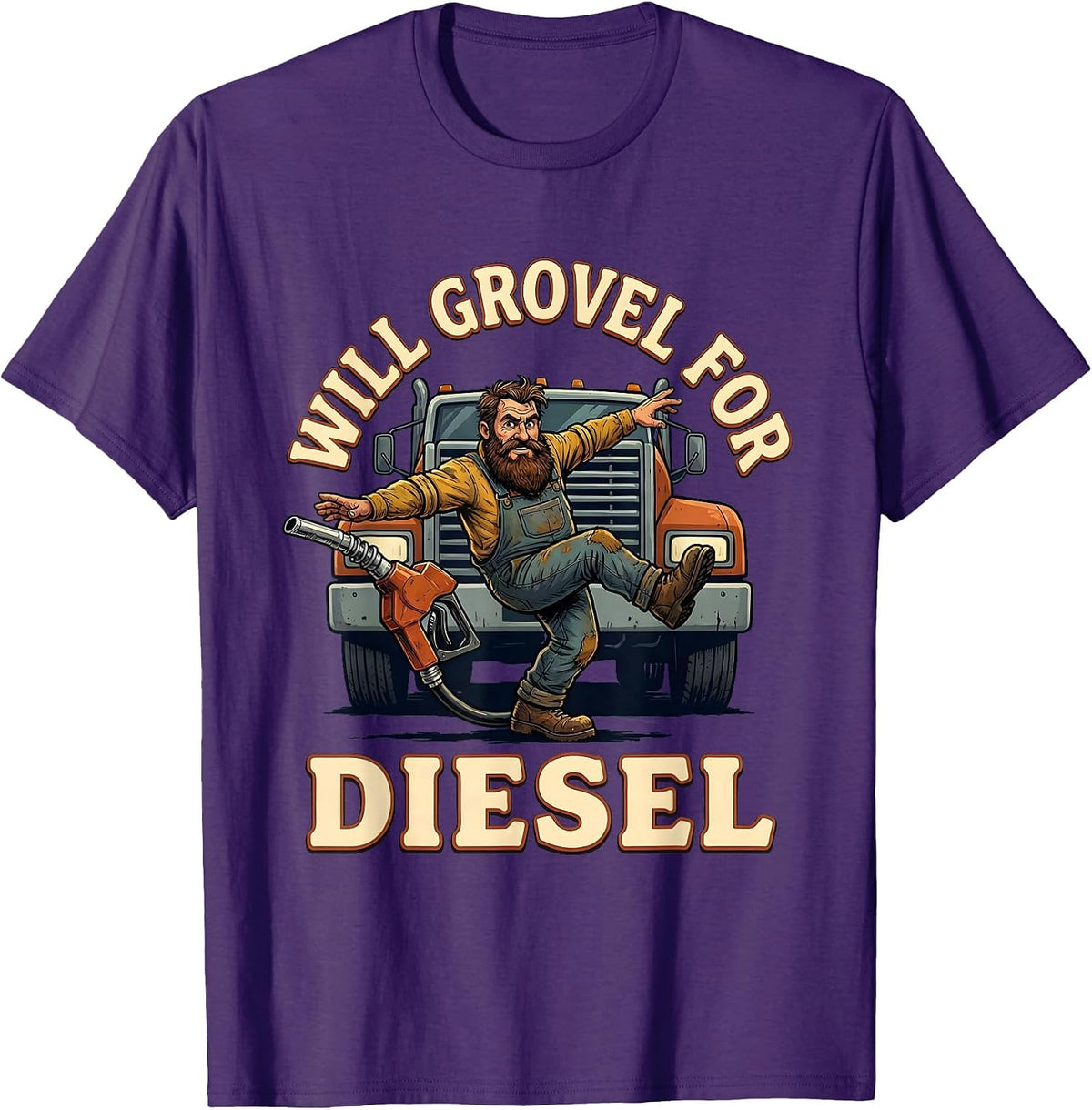 Will Grovel For Diesel Funny Diesel Trucker Humor T-Shirt - Purple