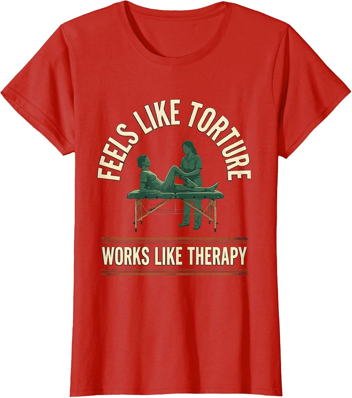 Women's Feels Like Torture, Works Like Therapy Vintage Physical T-Shirt - Red