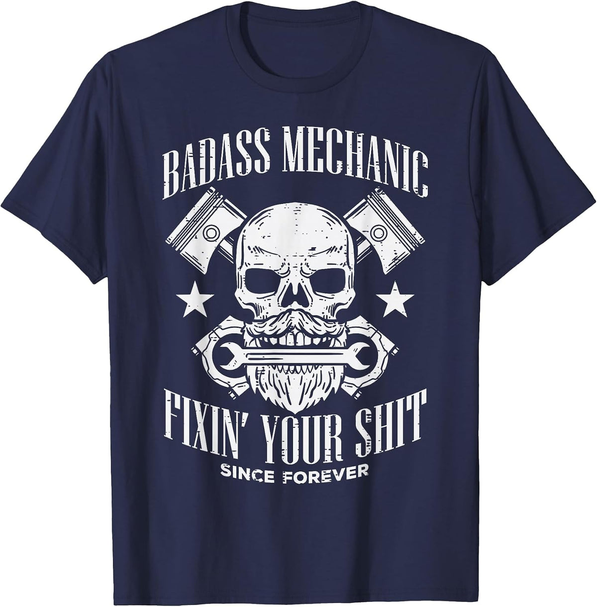Badass Mechanic Cool Car Auto Mechanic Garage Men Dad T-Shirt - Navy Blue