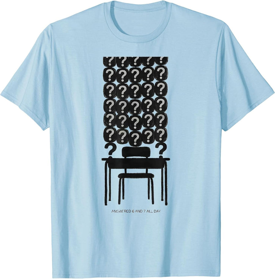 Men's Answered 6 And 7 All Day Funny Math Teacher Meme Elementary T-Shirt - Baby Blue