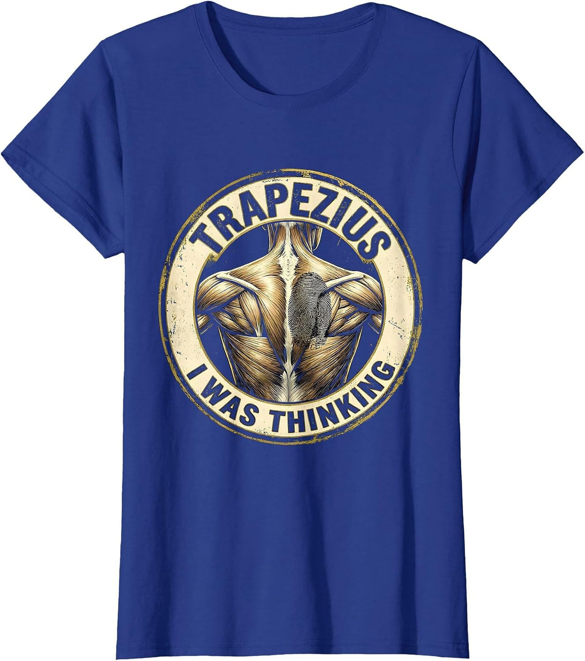 Women's Trapezius I Was Thinking Funny Massage Therapist T-Shirt - Royal Blue