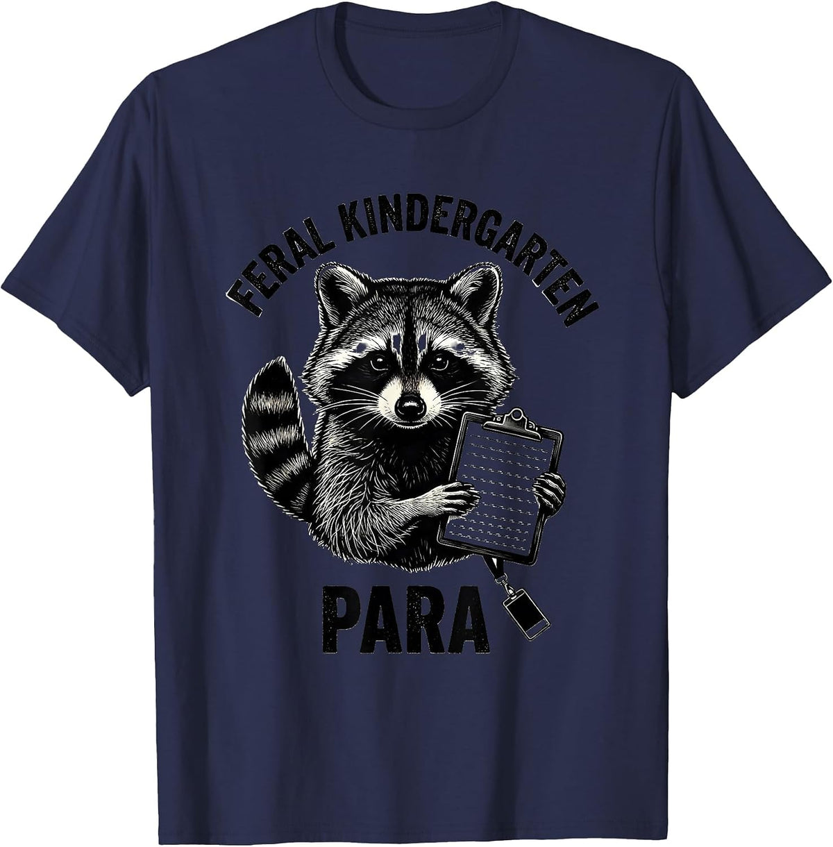 Feral Kindergarten Para Funny Teacher Back to School Raccoon T-Shirt - Navy Blue