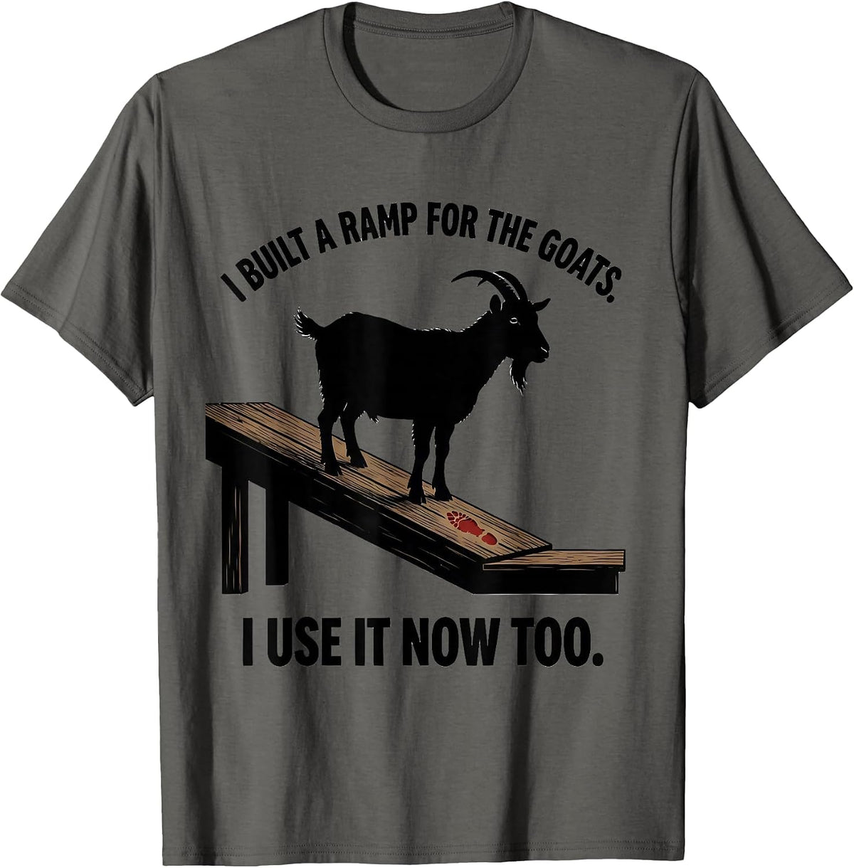 Men's I Built A Ramp For The Goats. I Use It Now Too Farmer T-Shirt - Asphalt Grey