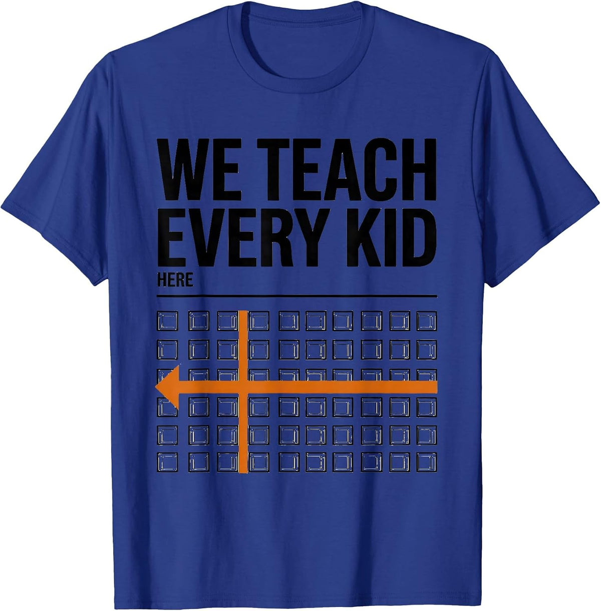 We Teach Every Kid Here Playful Specials Teacher Squad Team T-Shirt - Royal Blue