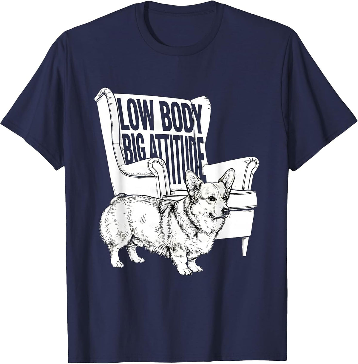Men's Low Body, Big Attitude Funny Corgi Dog Lover Humor T-Shirt - Navy Blue