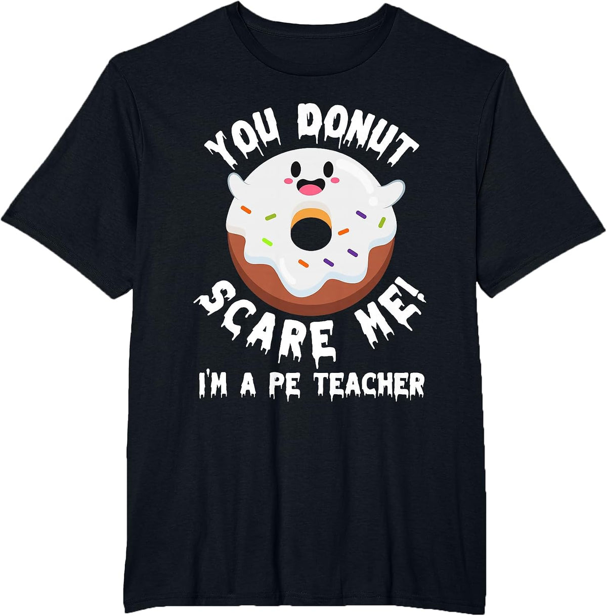 PHYS Ed Teacher Halloween Donut PE Teacher Elementary School T-Shirt - Black