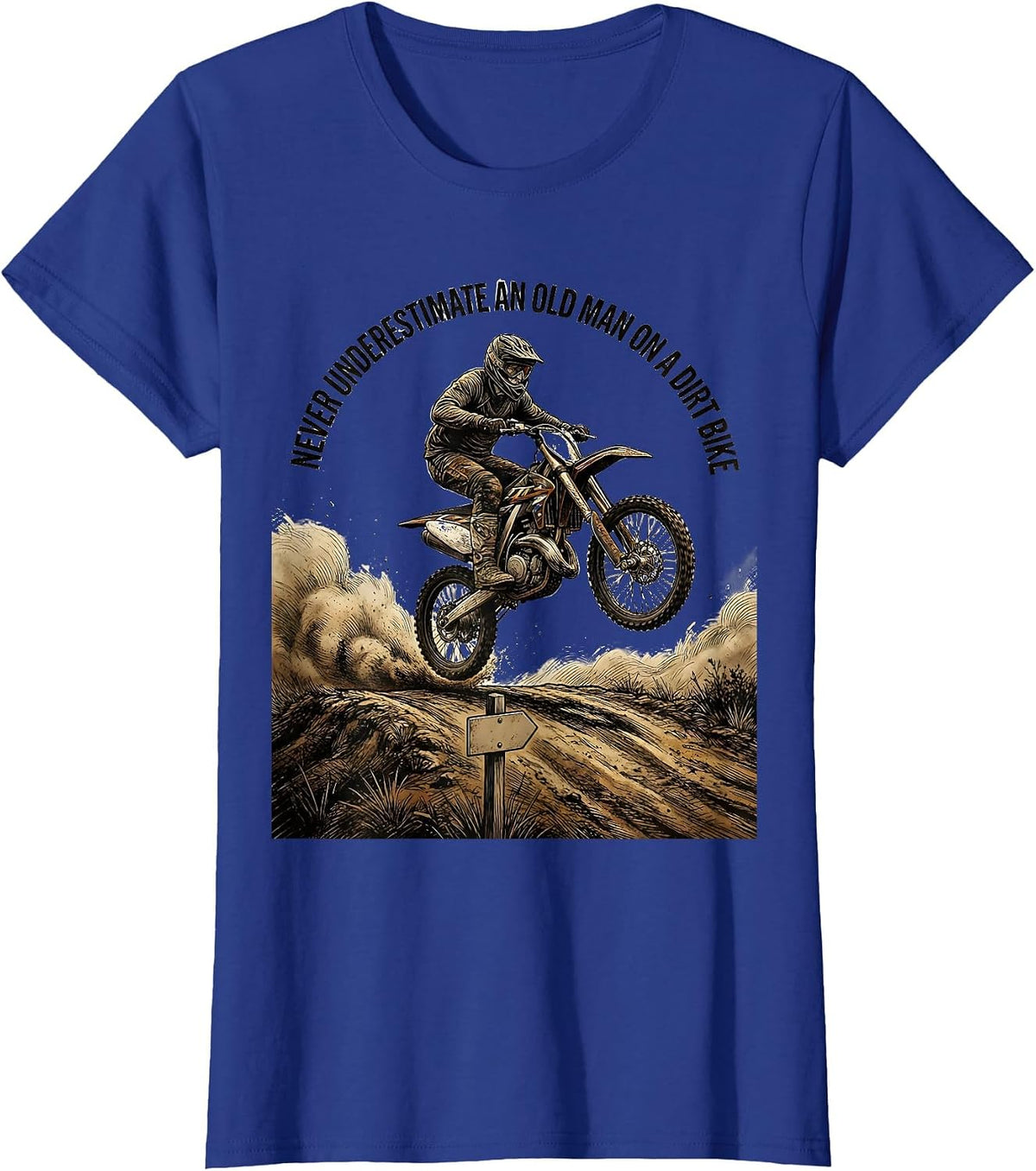 Women's Never Underestimate An Old Man On A Dirt Bike Biker T-Shirt - Royal Blue
