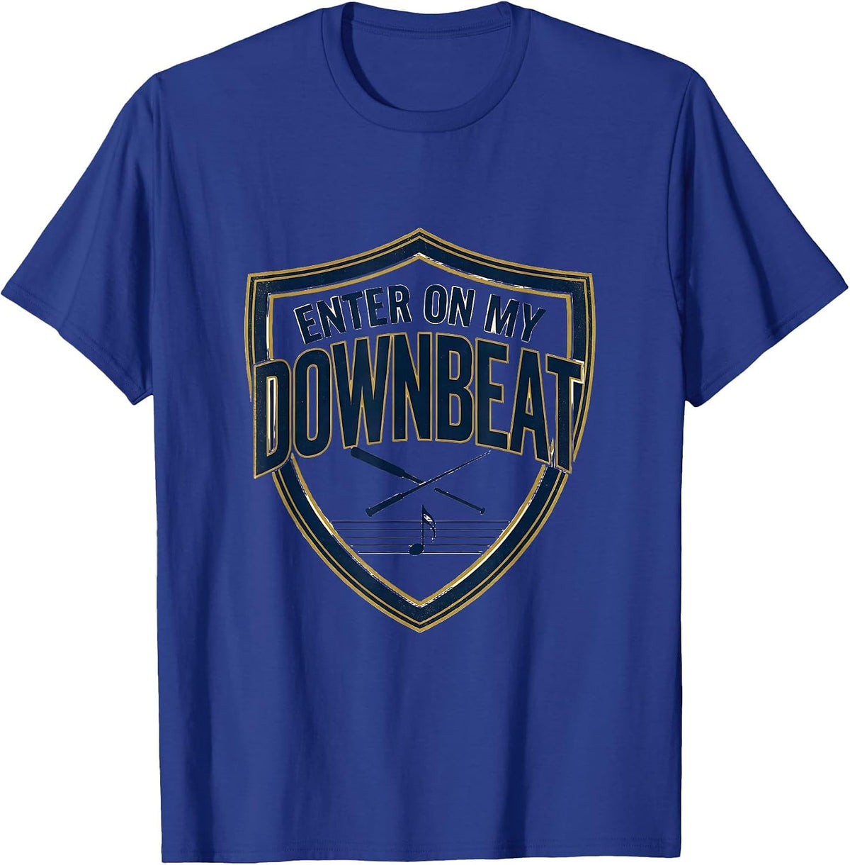 Men's Enter On My Downbeat Funny Music Lover Musician Humor T-Shirt - Royal Blue