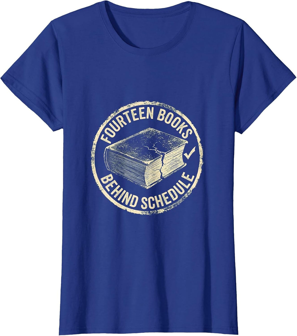 Women's Fourteen Books Behind Schedule Funny Book Lover Librarian T-Shirt - Royal Blue