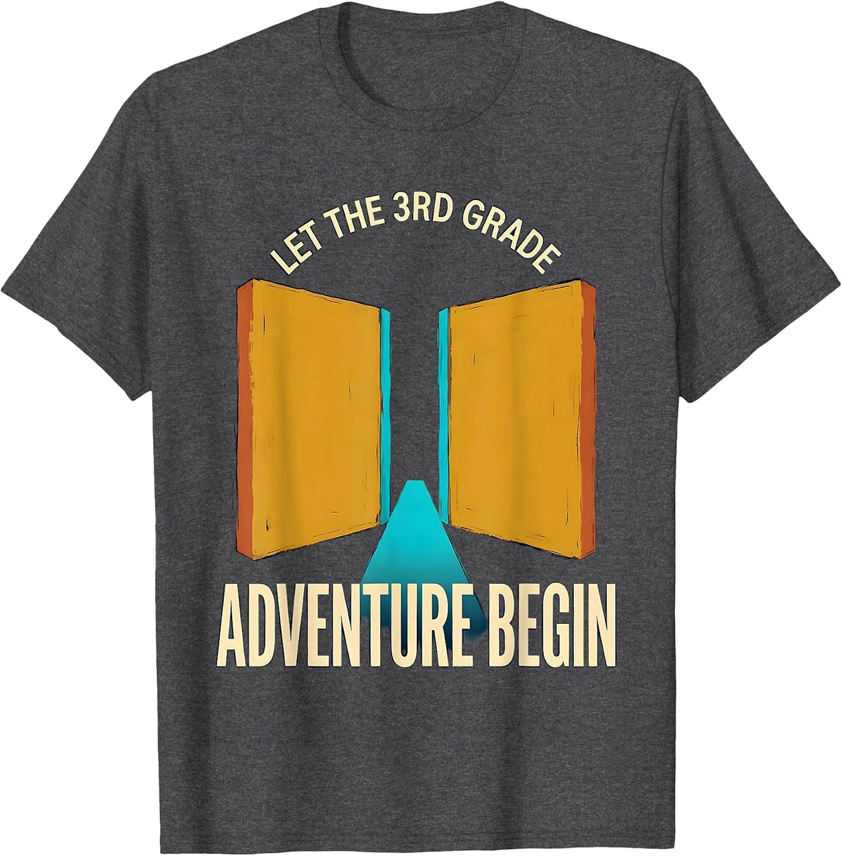 Let The 3rd Grade Adventure Begin Funny 3rd Grade Teacher T-Shirt - Dark Heather Grey