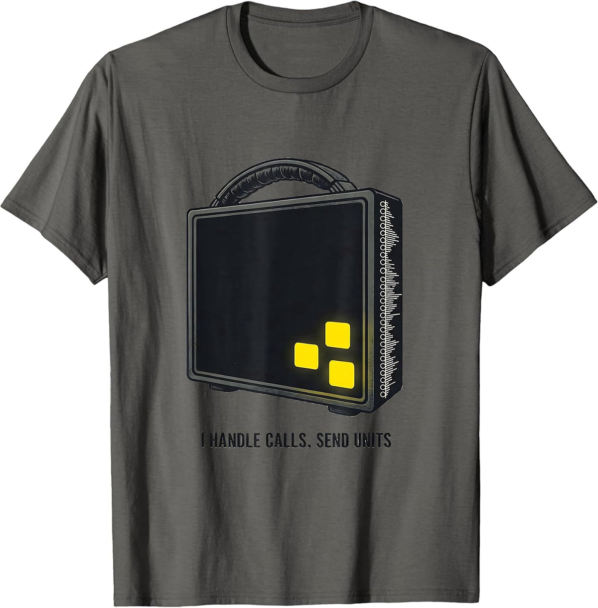 Men's I Handle Calls, Send Units Funny 911 Dispatcher Christmas T-Shirt - Asphalt Grey
