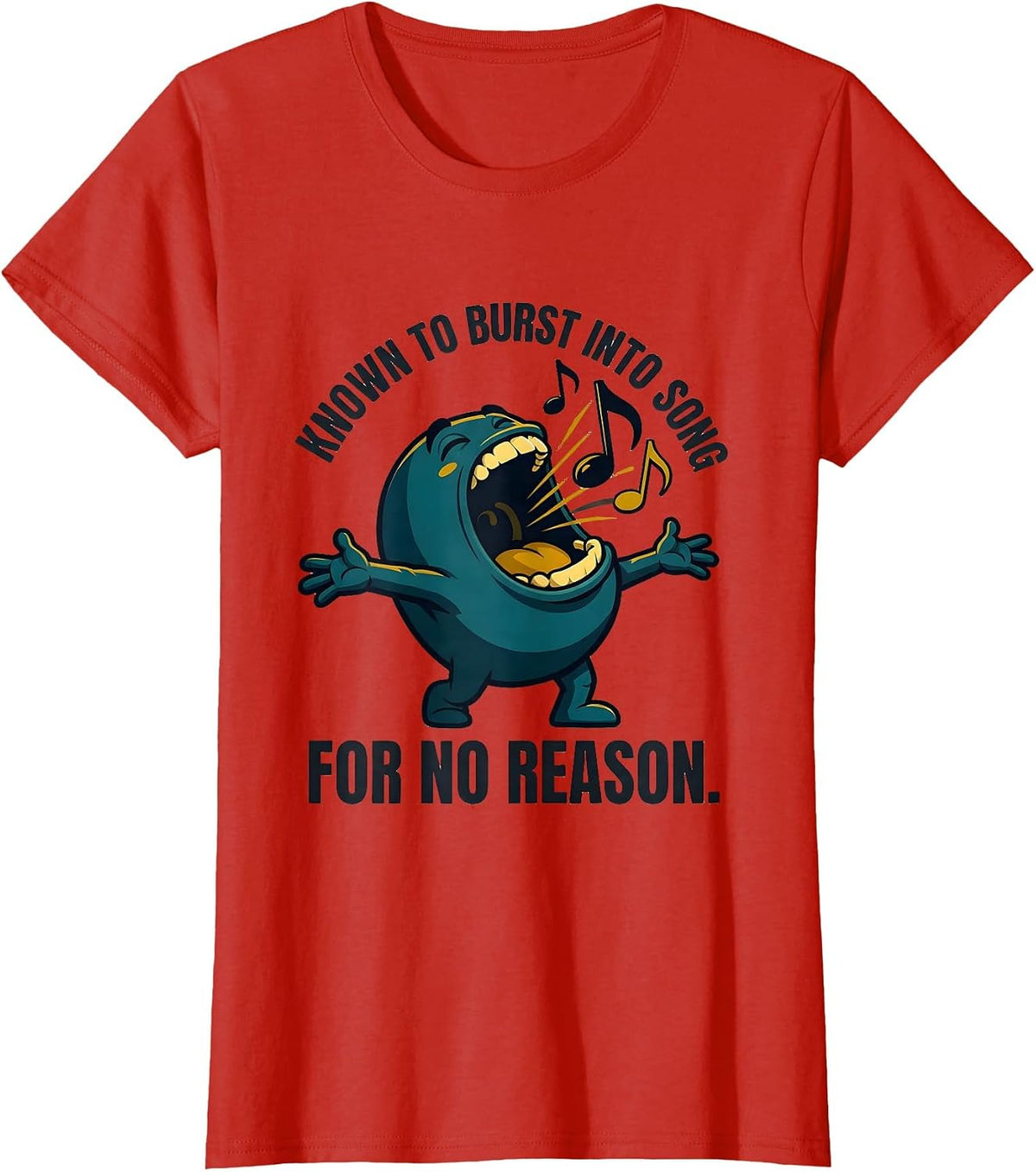 Known To Burst Into Song For No Reason Funny Music Lover T-Shirt - Red