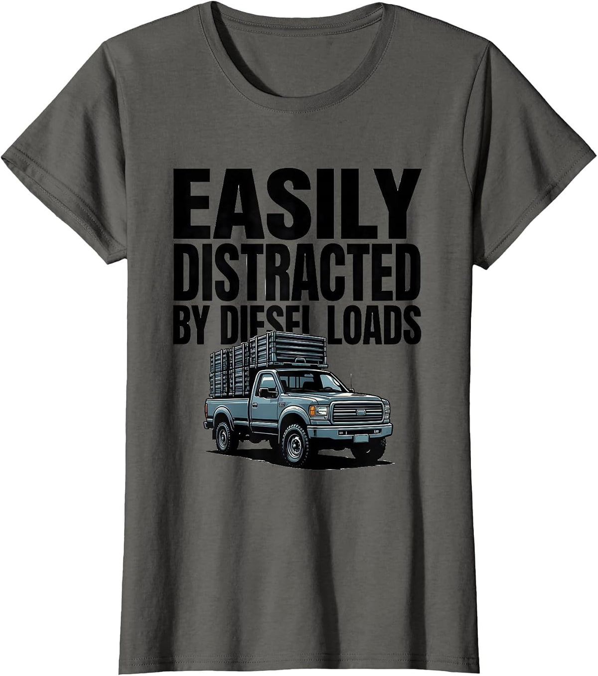 Women's Easily Distracted By Diesel Loads Funny Trucker Diesel T-Shirt - Asphalt Grey