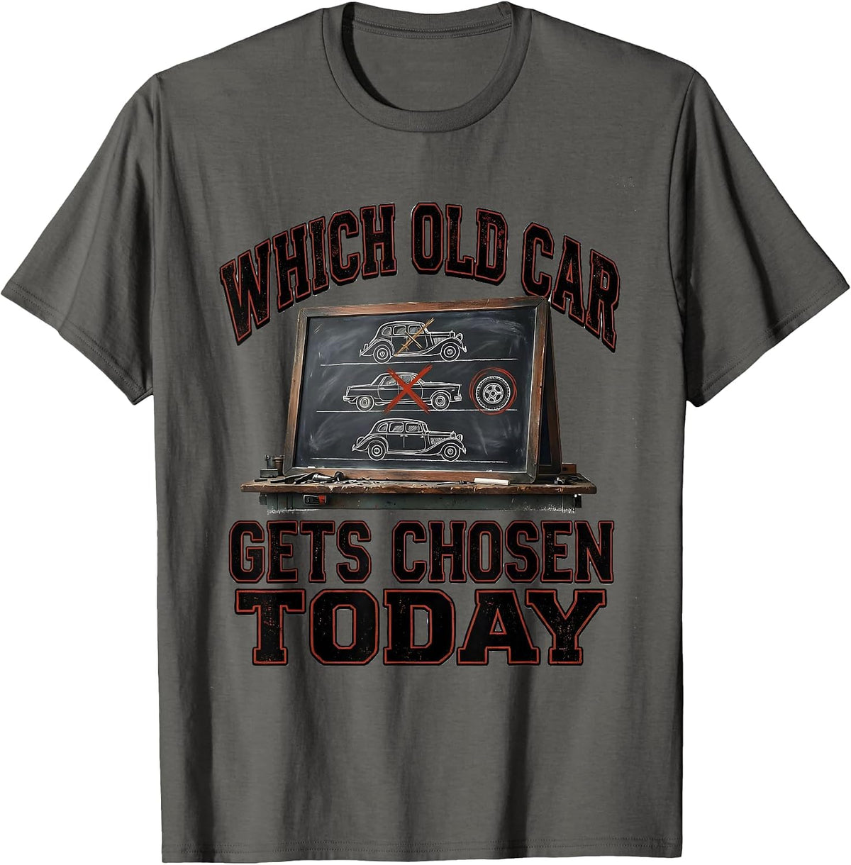 Which Old Car Gets Chosen Today Funny Classic Car Guy Humor T-Shirt - Asphalt Grey