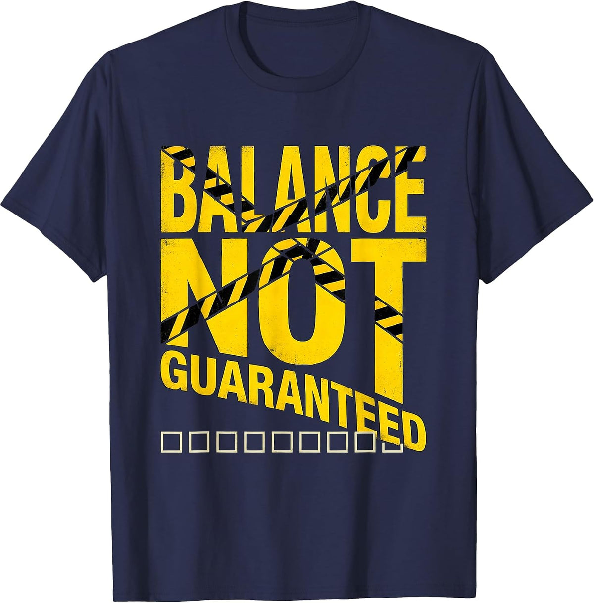 Men's Balance Not Guaranteed Funny Healthcare Worker Physical T-Shirt - Navy Blue