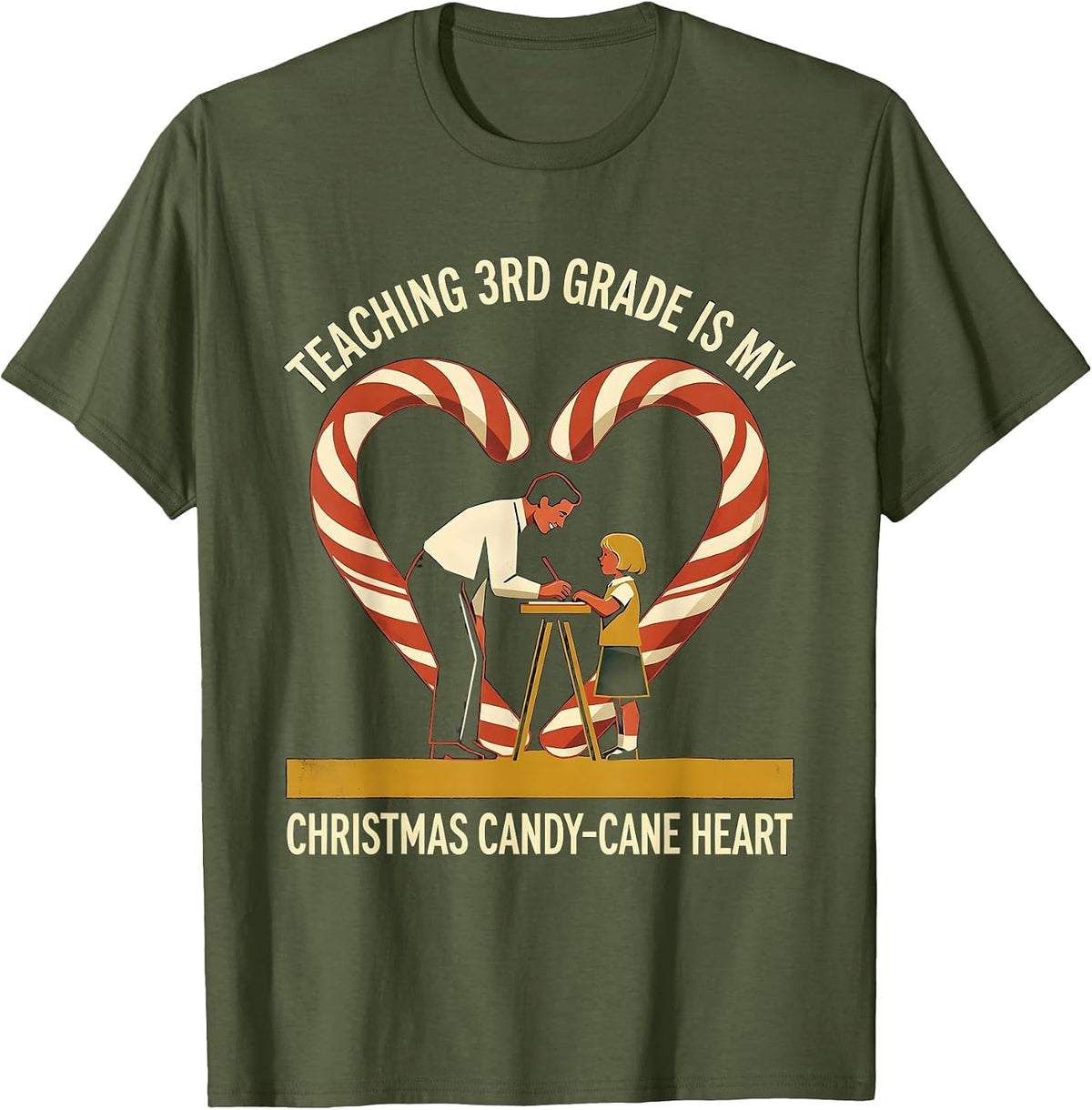 Men's Teaching 3rd Grade Is My Christmas Candy-Cane Heart Teacher T-Shirt - Olive Green