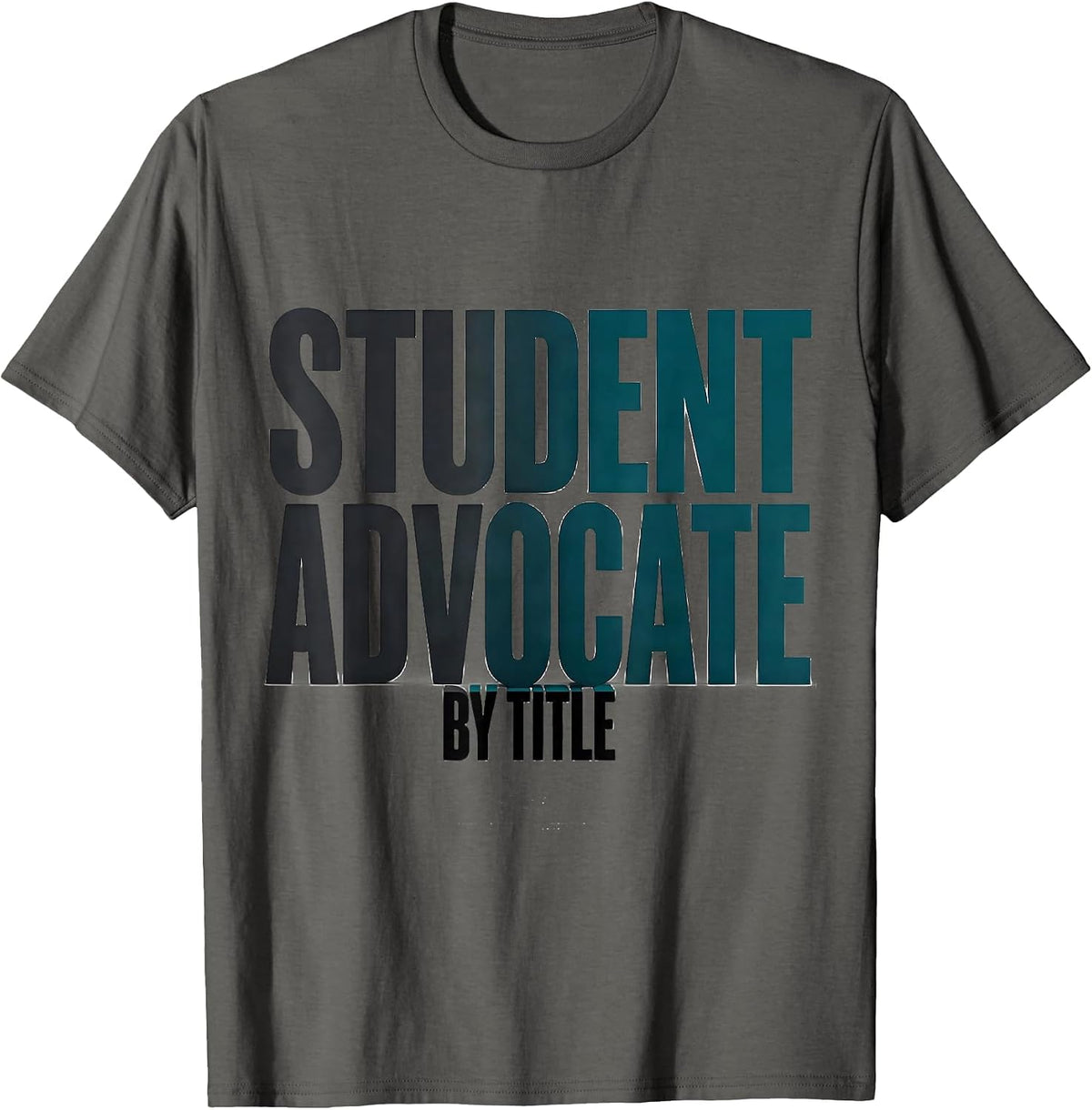 Student Advocate By Title Special Education Teacher Autism T-Shirt - Asphalt Grey