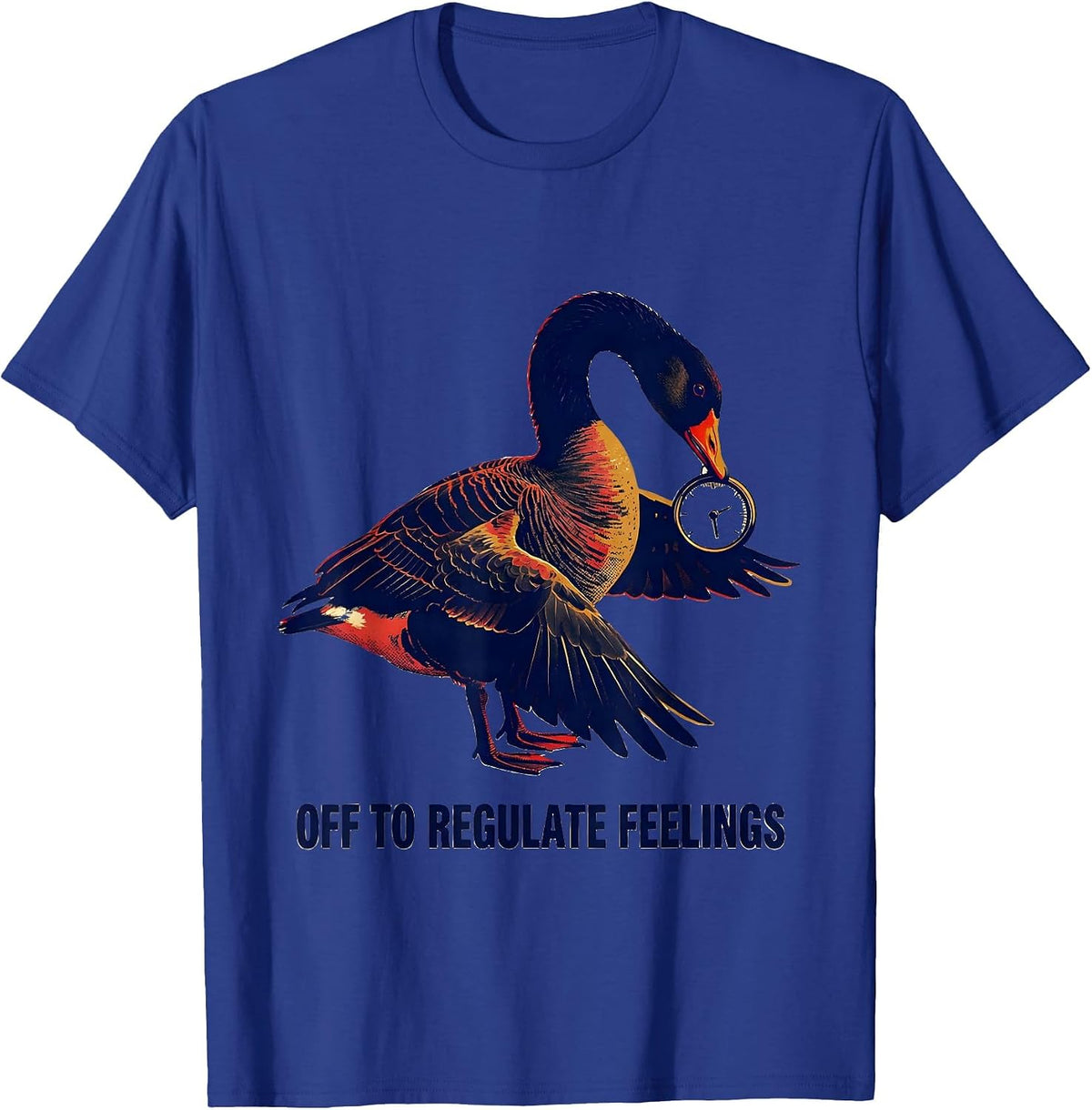 Off To Regulate Feelings Funny Goose Mental Health Therapist T-Shirt - Royal Blue