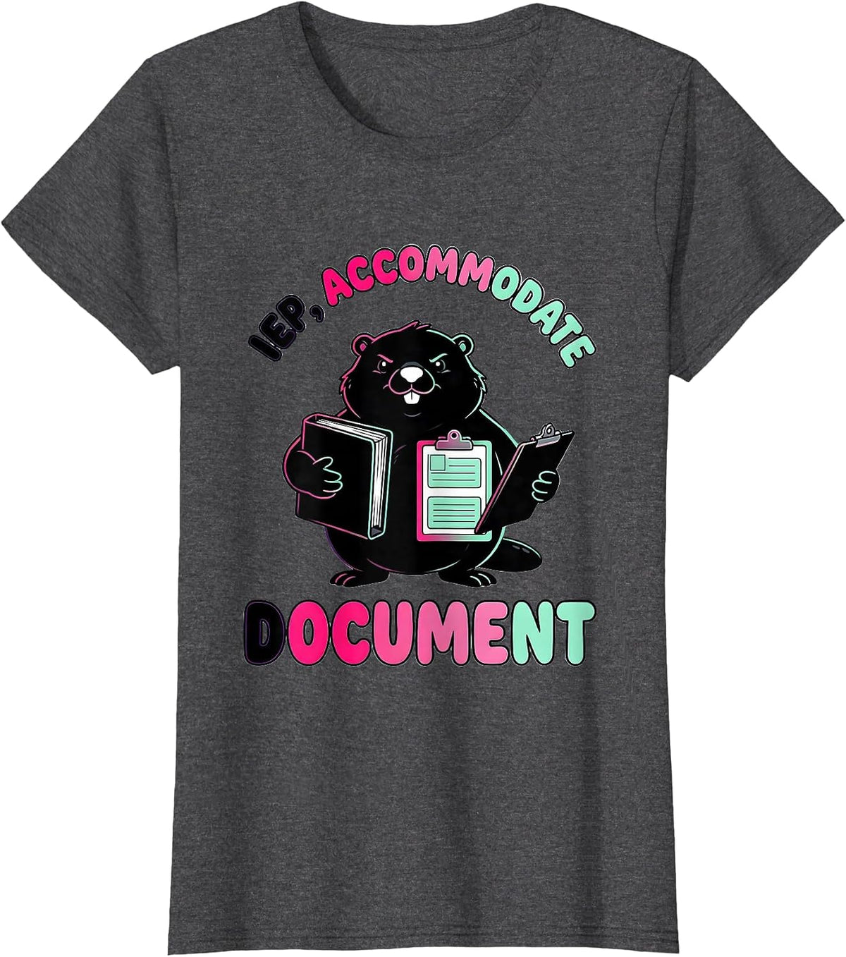 Women's IEP Accommodate Document Funny Special Education Teacher T-Shirt - Dark Heather Grey
