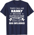 They Call Me Nanny Because Partner in Crime Funny Shirt T-Shirt - Navy Blue