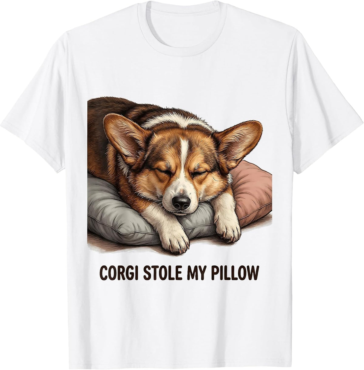 Corgi Stole My Pillow Cozy Pet Lover Design T-Shirt - White