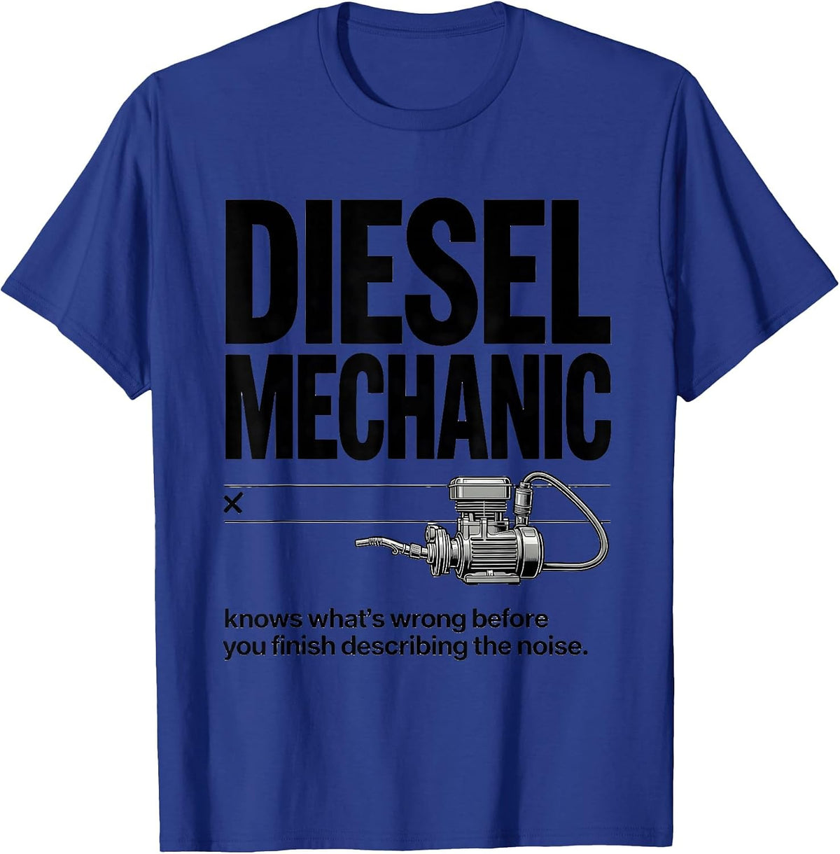 Men's Diesel Mechanic Knows What's Wrong Funny Truck Pride T-Shirt - Royal Blue