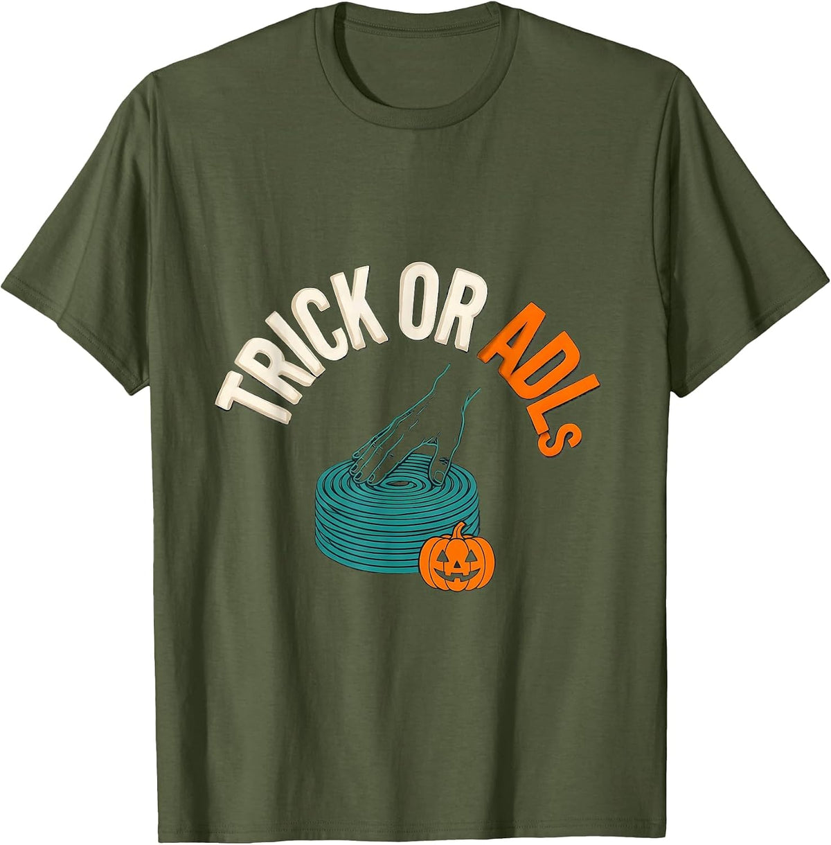 Trick Or ADLs Funny Occupational Therapy Halloween Workwear T-Shirt - Olive Green